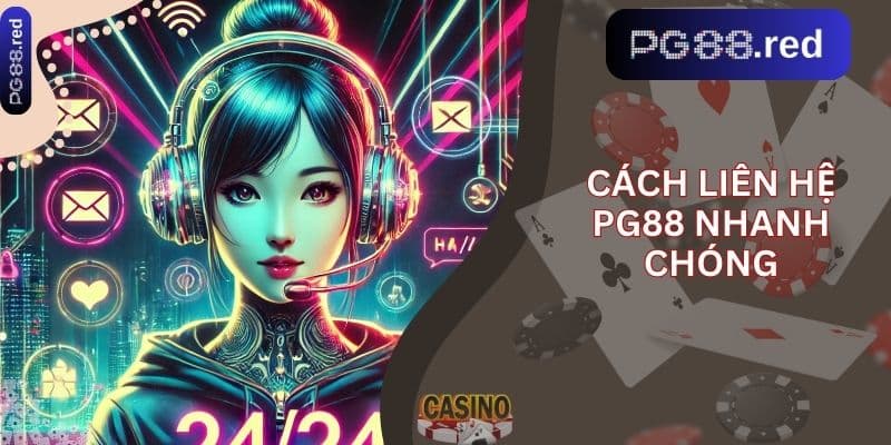 Cách liên hệ pg88 nhanh chóng