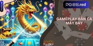 Gameplay Bắn Cá Máy Bay