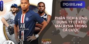 Phân tích & ứng dụng tỷ lệ kèo malaysia trong cá cược
